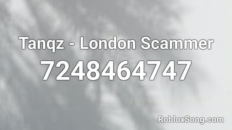 Tanqz - London Scammer Roblox ID