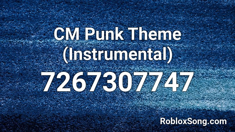 CM Punk Theme (Instrumental) Roblox ID