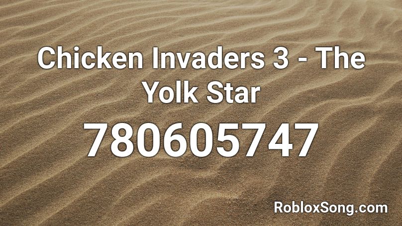 Chicken Invaders 3 - The Yolk Star Roblox ID