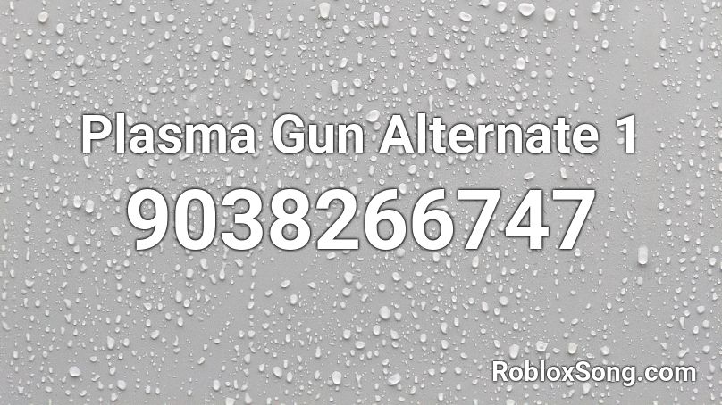 Plasma Gun Alternate 1 Roblox ID