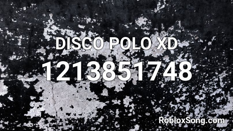 DISCO POLO XD Roblox ID