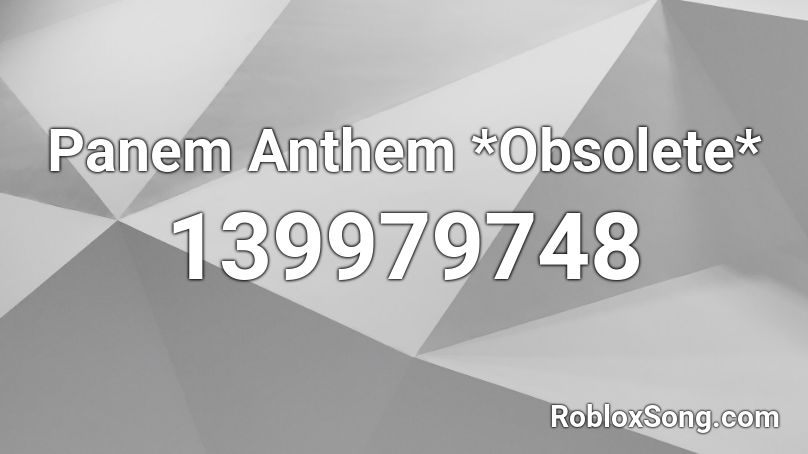 Panem Anthem *Obsolete* Roblox ID