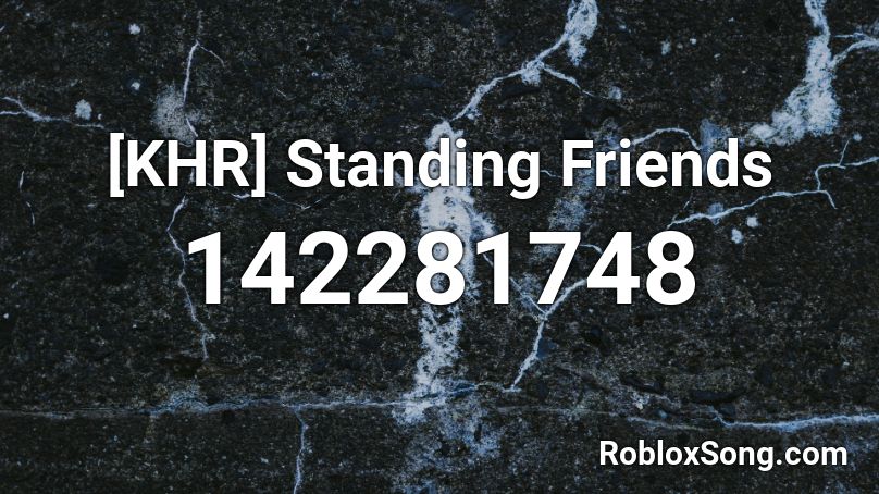 [KHR] Standing Friends Roblox ID