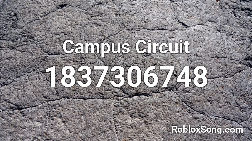 Campus Circuit Roblox ID