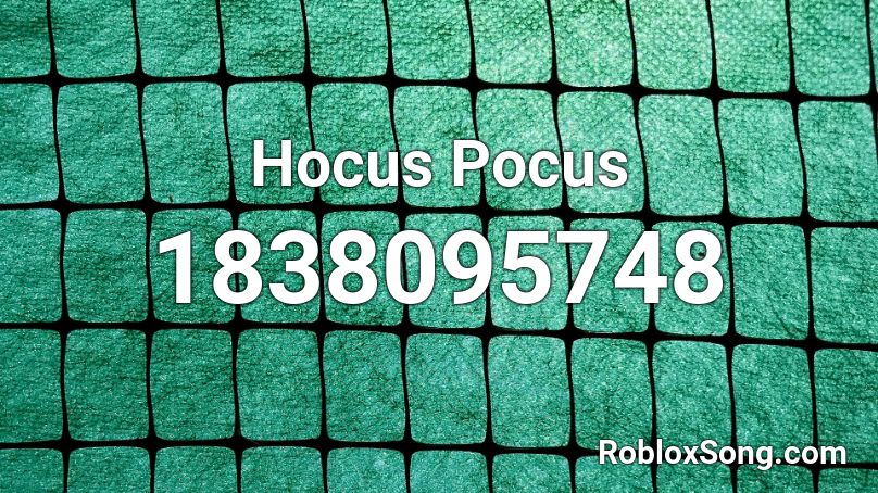 Hocus Pocus Roblox ID