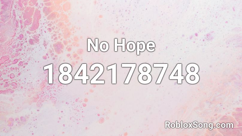 No Hope Roblox ID