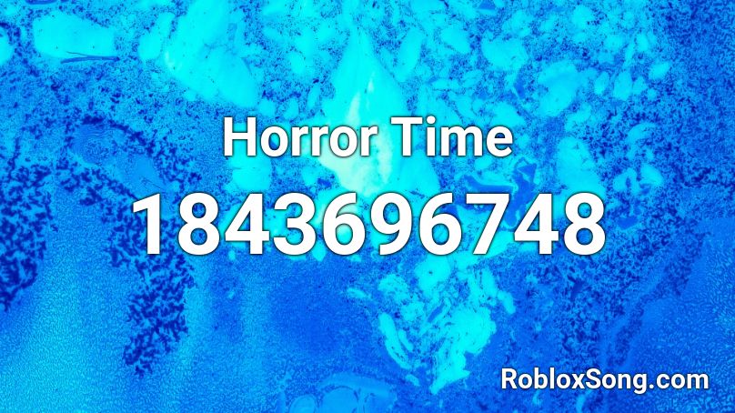 Horror Time Roblox ID