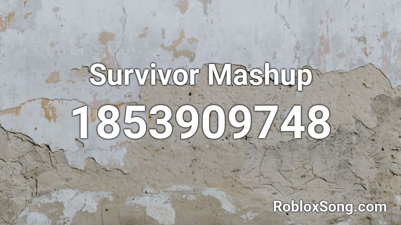 Survivor Mashup Roblox ID