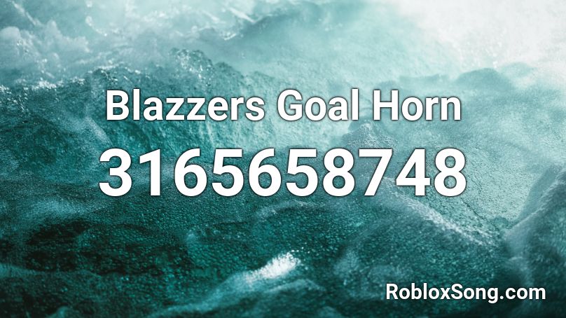 Blazzers Goal Horn Roblox ID