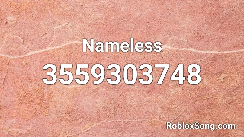 Nameless Roblox ID