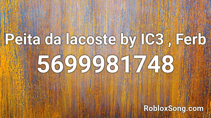 Peita da lacoste by IC3 , Ferb Roblox ID