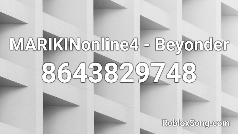 MARIKINonline4 - Beyonder Roblox ID