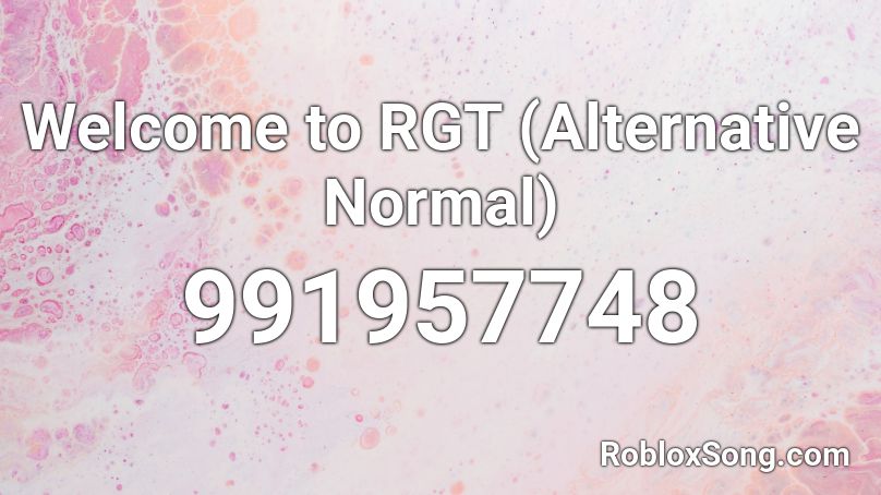 Welcome to RGT (Alternative Normal) Roblox ID