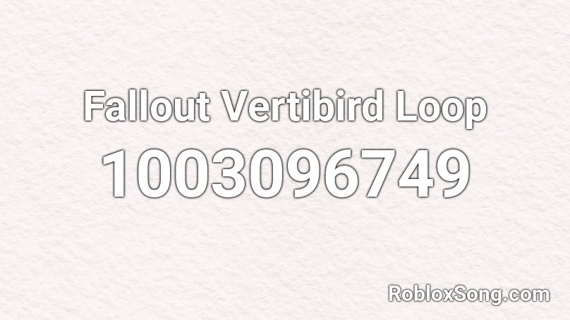 Fallout Vertibird Loop Roblox ID