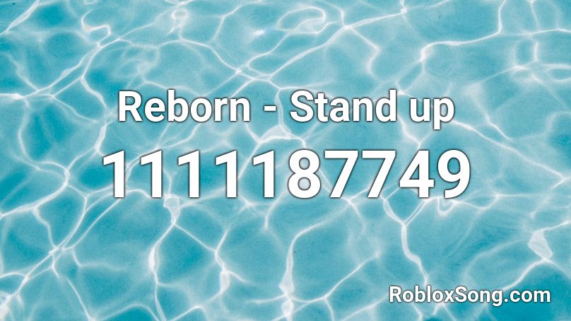 Reborn - Stand up  Roblox ID