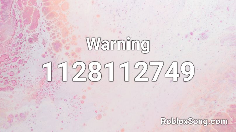 Warning  Roblox ID