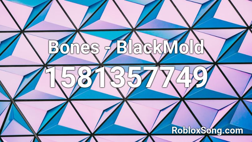 Bones - BlackMold Roblox ID