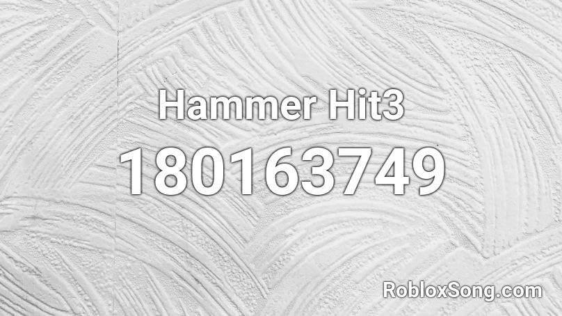 Hammer Hit3 Roblox ID