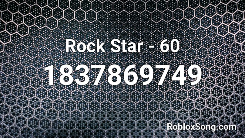 Rock Star - 60 Roblox ID