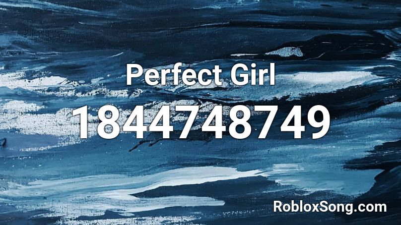 Perfect Girl Roblox ID