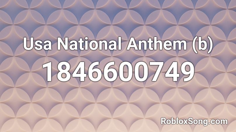 Usa National Anthem (b) Roblox ID