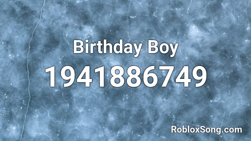 Birthday Boy Roblox ID