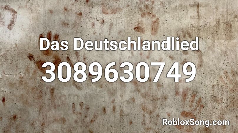 Das Deutschlandlied Roblox ID