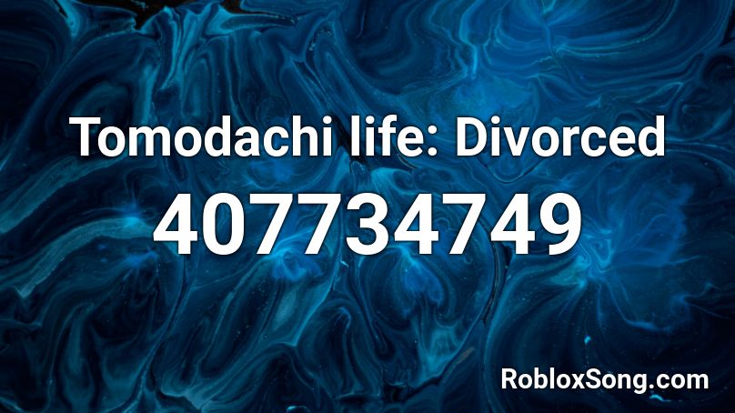 Tomodachi life: Divorced Roblox ID