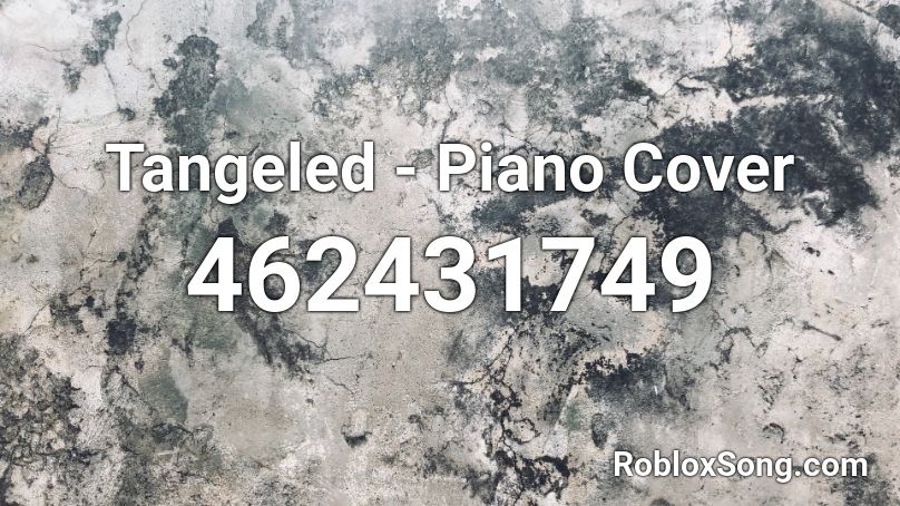 Tangeled - Piano Cover Roblox ID