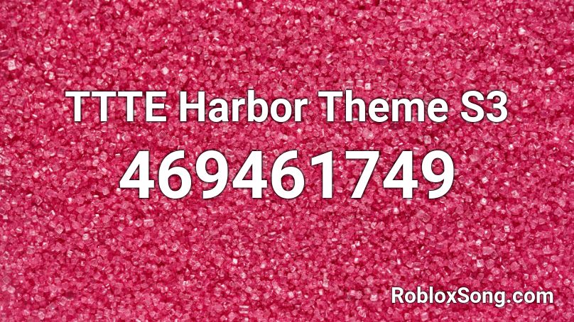 TTTE Harbor Theme S3 Roblox ID