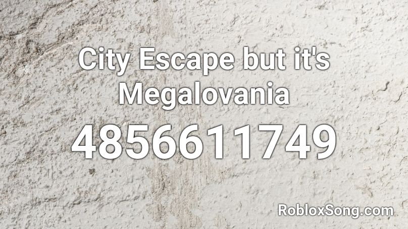 City Escape but it's Megalovania Roblox ID