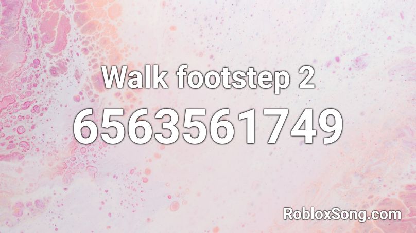Walk footstep 2 Roblox ID