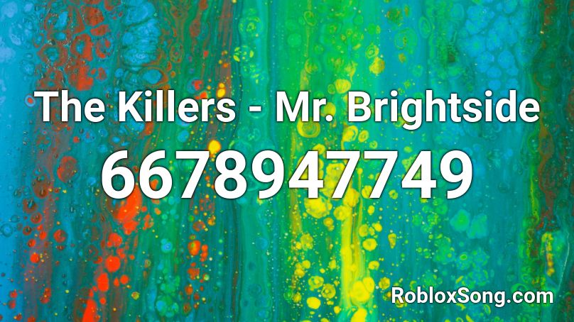 The Killers - Mr. Brightside Roblox ID