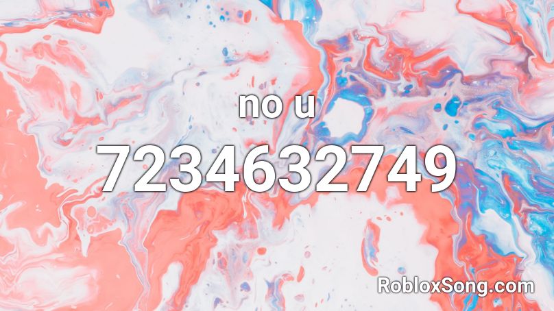 no u Roblox ID - Roblox music codes