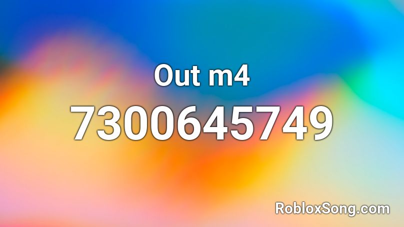 Out m4 Roblox ID