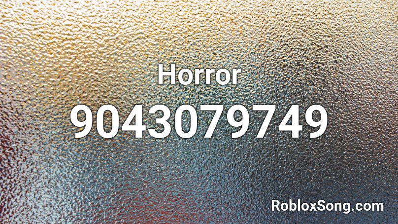 Horror Roblox ID