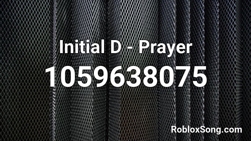 Initial D - Prayer Roblox ID