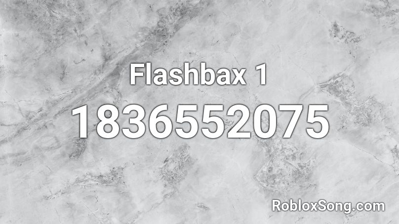 Flashbax 1 Roblox ID