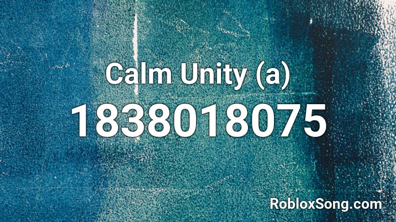 Calm Unity (a) Roblox ID