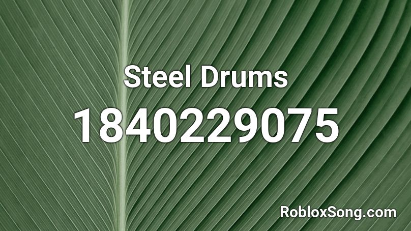 Steel Drums Roblox ID