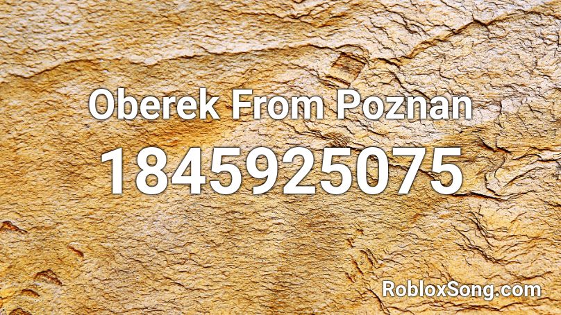 Oberek From Poznan Roblox ID