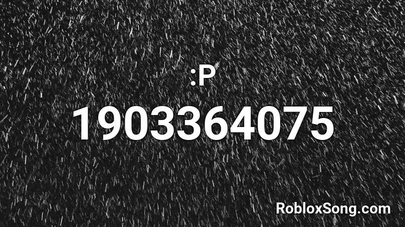 :P Roblox ID