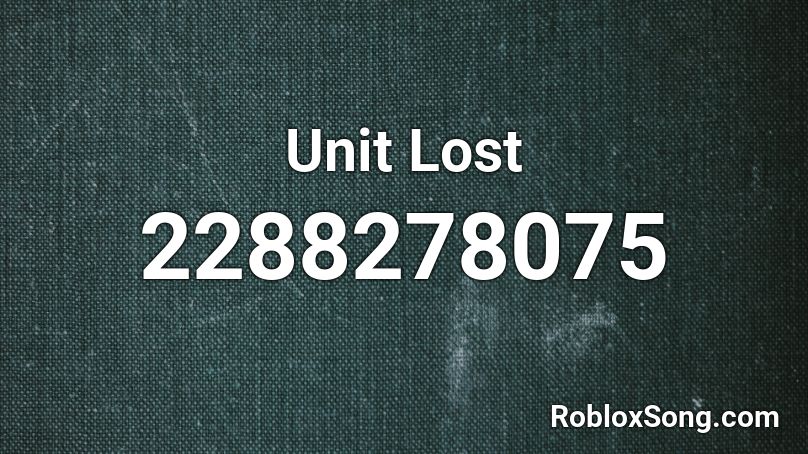Unit Lost Roblox ID
