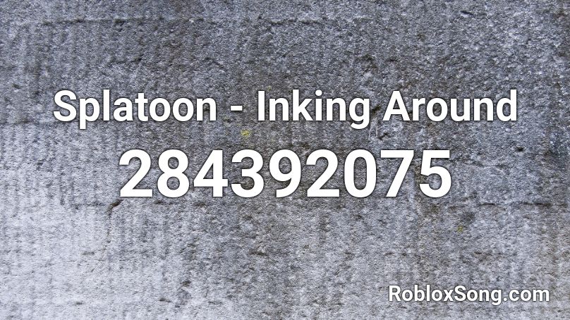 Splatoon - Inking Around Roblox ID