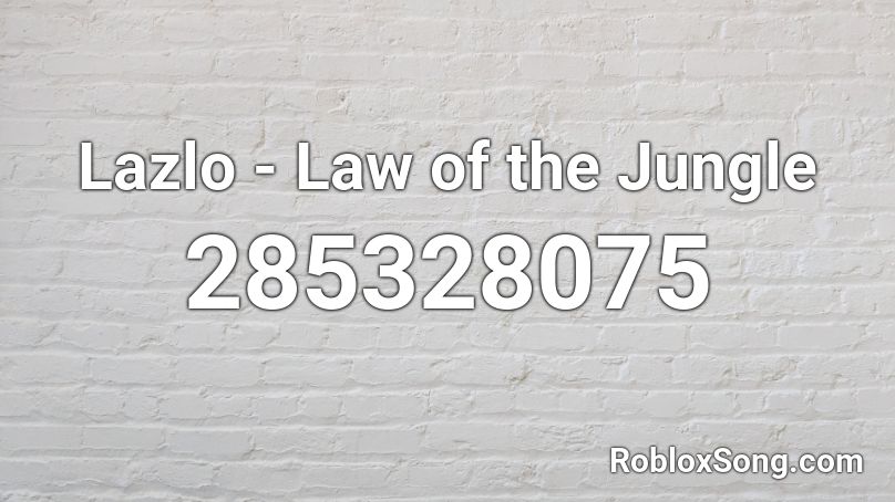 Lazlo - Law of the Jungle Roblox ID