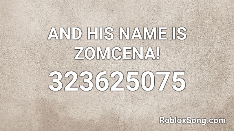 AND HIS NAME IS ZOMCENA! Roblox ID