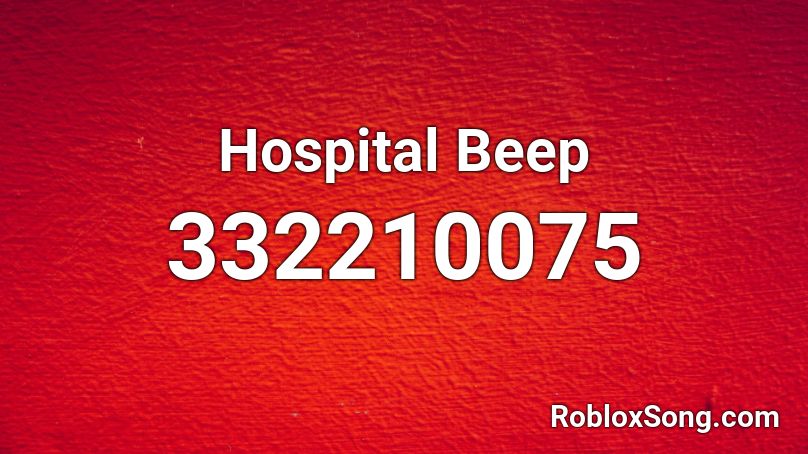 Hospital Beep Roblox Id Roblox Music Codes - lost without you roblox id