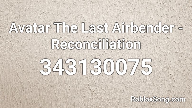 Avatar The Last Airbender - Reconciliation Roblox ID