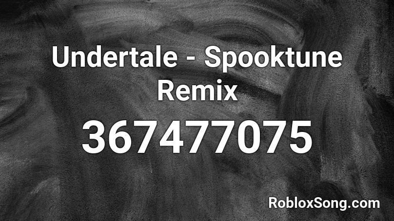 Undertale - Spooktune Remix Roblox ID