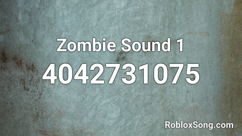 Zombie Sound 1 Roblox Id Roblox Music Codes - roblox zombie sound id